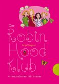 4 Freundinnen für immer / Der Robin-Hood-Klub Bd.1