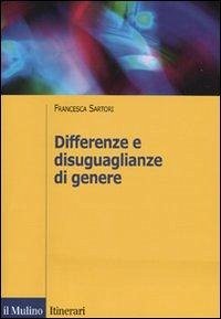 Differenze e disuguaglianze di genere Differenze e disuguaglianze di genere
