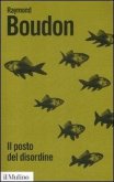 Il posto del disordine. Critica delle teorie del mutamento sociale Il posto del disordine. Critica delle teorie del mutamento sociale
