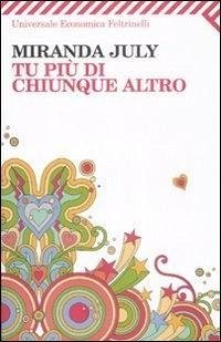Tu più di chiunque altro - July, Miranda