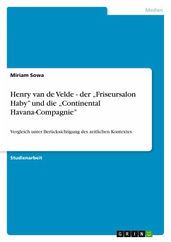 Henry van de Velde - der ¿Friseursalon Haby¿ und die ¿Continental Havana-Compagnie¿
