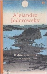 Cover Il dito e la luna. Racconti zen, haiku, koan