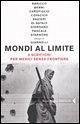 Mondi al limite. 9 scrittori per Medici senza frontiere