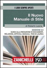 Cover Il nuovo manuale di stile. Guida alla redazione di documenti, relazioni, articoli, manuali, tesi di laurea