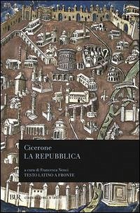 La repubblica. Testo latino a fronte - Cicerone, Marco Tullio