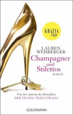 Champagner und Stilettos - Weisberger, Lauren