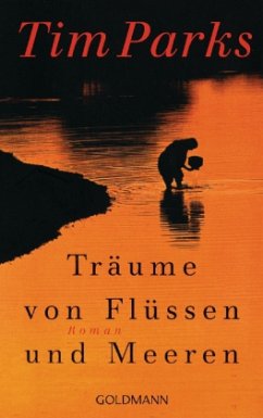 Träume von Flüssen und Meeren - Parks, Tim