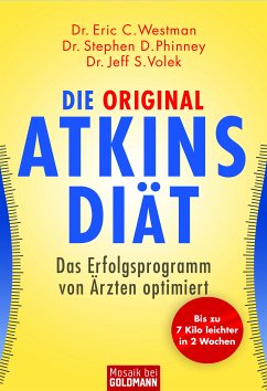 Die aktuelle Atkins-Diät - Westman, Eric C.;Phinney, Stephen D.;Volek, Jeff S.