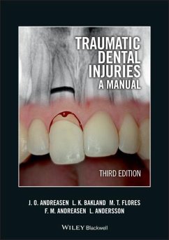 Traumatic Dental Injuries - Andreasen, Jens O.; Bakland, Leif K.; Flores, Maria T.; Andreasen, Frances M.; Andersson, Lars