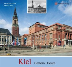 Kiel - gestern und heute - Groth, Karl-Heinz;Otto, Werner