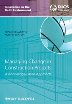 Managing Change in Construction Projects - Senaratne, Sepani; Sexton, Martin