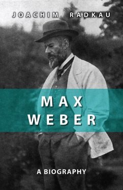 Max Weber - Radkau, Joachim