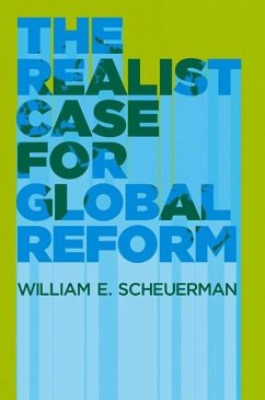 The Realist Case for Global Reform - Scheuerman, William E.
