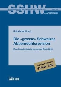 Die grosse Schweizer Aktienrechtsrevision - Watter, Rolf