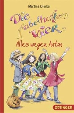 Alles wegen Anton / Die fabelhaften Vier Bd.2 - Dierks, Martina