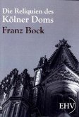 Die Reliquien des Kölner Doms