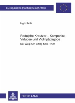 Rodolphe Kreutzer - Komponist, Virtuose und Violinpädagoge - Isola, Ingrid