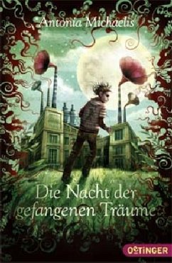 Die Nacht der gefangenen Träume - Michaelis, Antonia