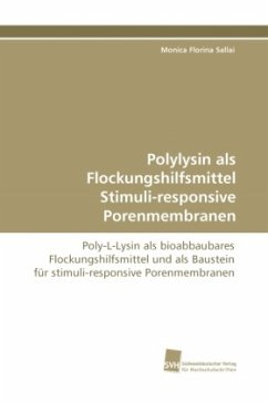 Polylysin als Flockungshilfsmittel Stimuli-responsive Porenmembranen - Sallai, Monica Florina