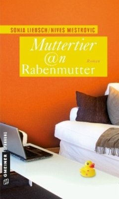 Muttertier @n Rabenmutter - Liebsch, Sonja;Mestrovic, Nives