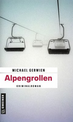 Alpengrollen / Exkommissar Max Raintaler Bd.1 - Gerwien, Michael