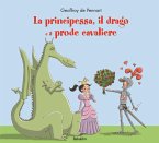 La principessa, il drago e il prode cavaliere La principessa, il drago e il prode cavaliere