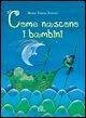 Come nascono i bambini Come nascono i bambini