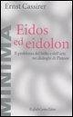 Cover Eidos ed eidolon. Il problema del bello e dell'arte nei dialoghi di Platone