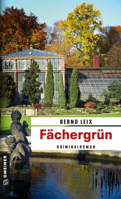 Fächergrün / Oskar Lindt's sechster Fall - Leix, Bernd