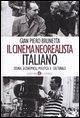 Il cinema neorealista italiano. Storia economica, politica e culturale Il cinema neorealista italiano. Storia economica, politica e culturale