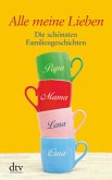 Alle meine Lieben. Großdruck Alle meine Lieben. Großdruck