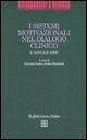 I sistemi motivazionali nel dialogo clinico. Il manuale AIMIT I sistemi motivazionali nel dialogo clinico. Il manuale AIMIT