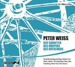 Der Schatten des Körpers des Kutschers, 1 Audio-CD - Weiss, Peter