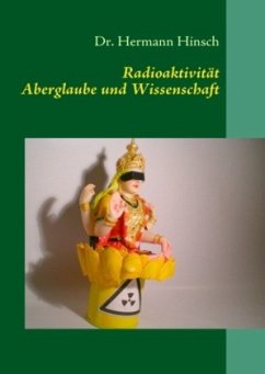 Radioaktivität - Aberglaube und Wissenschaft - Hinsch, Hermann