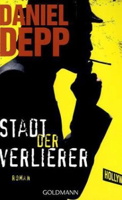 Stadt der Verlierer / David Spandau Bd.1 - Depp, Daniel