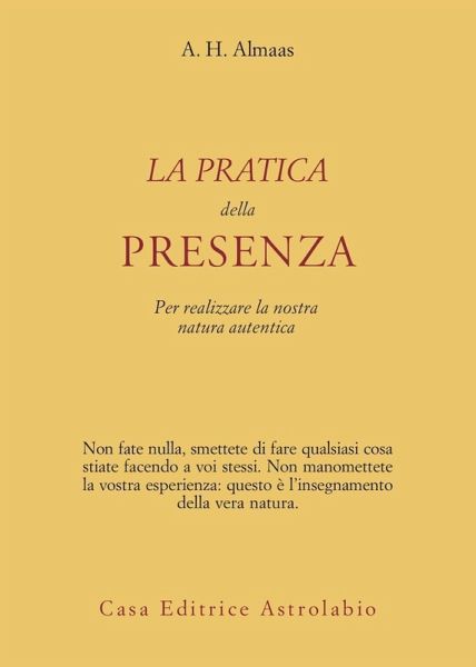 La pratica della presenza per realizzare la nostra natura autentica
