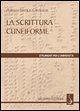 La scrittura cuneiforme La scrittura cuneiforme