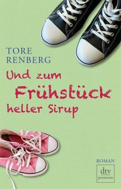 Und zum Frühstück heller Sirup - Renberg, Tore