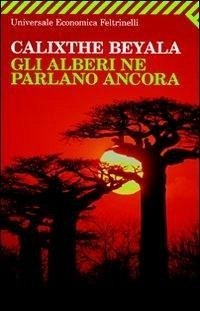 Gli alberi ne parlano ancora - Beyala, Calixthe