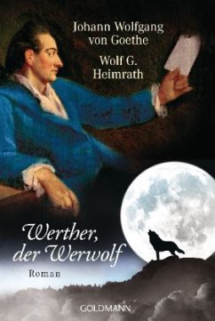 Werther, der Werwolf - Goethe, Johann Wolfgang von;Heimrath, Wolf G.