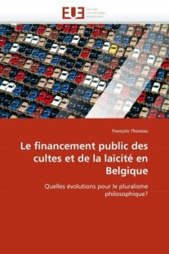 Le Financement Public Des Cultes Et de la Laïcité En Belgique - Thoreau, François