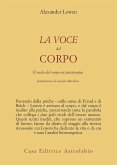 La voce del corpo. Il ruolo del corpo in psicoterapia La voce del corpo. Il ruolo del corpo in psicoterapia