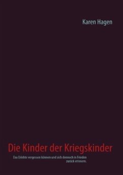 Die Kinder der Kriegskinder - Hagen, Karen