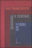 Quadrare il cerchio ieri e oggi. Benessere economico, coesione sociale e libertà politica Quadrare il cerchio ieri e oggi. Benessere economico, coesione sociale e libertà politica