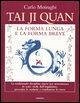 Cover Tai Ji Quan. La forma lunga e la forma breve