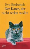 Der Kater, der nicht reden wollte