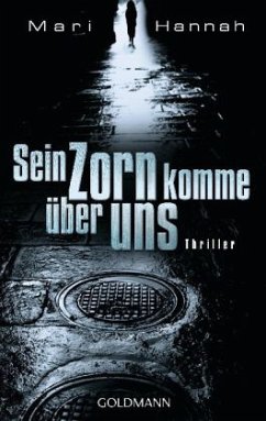 Sein Zorn komme über uns / Detective Kate Daniels Bd.1 - Hannah, Mari