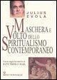 Maschera e volto dello spiritualismo contemporaneo Maschera e volto dello spiritualismo contemporaneo