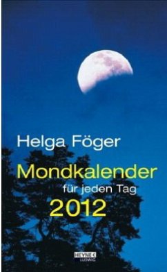 Mondkalender für jeden Tag 2012. Abreißkalender - Helga Föger