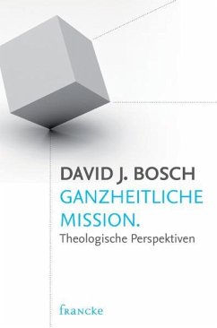 Ganzheitliche Mission - Bosch, David J.